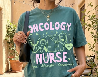 Oncology Nurse Shirt Oncology Nurse Gift Comfort Colors Tee Oncology Nurse Sweatshirt Cancer Nurse Gift Oncology Nursing Shirt Nurse Apparel