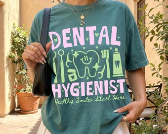 Dental Hygienist Shirt, Dental Hygienist Gift, Comfort Colors Tee, Dental Hygienist Sweatshirt, Hygienist Gift, Dental Shirt, Dental Staff G