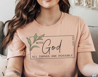 With God All Things Are Possible T-Shirt, Christian Tee, Religious Shirt, Bible Verse tshirt, Matthew 10 T shirt, Faith T-shirt, Jesus Shirt