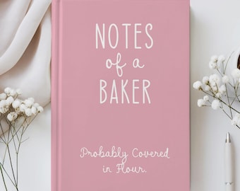 Baker Journal, Baker Gift, Funny Baking Gift, Bakery Notebook, Pastry Chef Gift Idea, Baking Recipe Book, Baking Lover Gifts for Cake Baker
