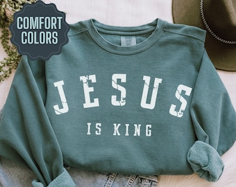 Jesus Is King Christian Sweatshirt Comfort Colors Jesus Crewneck Vintage Faith Clothing Baptism Gift Religious Apparel Oversized Sweat Shirt