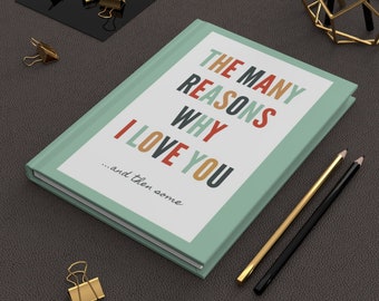 Reasons I Love You Journal for Boyfriend Love Letters Notebook Romantic Gift for Husband Anniversary Girlfriend Wife Our Love Story Book