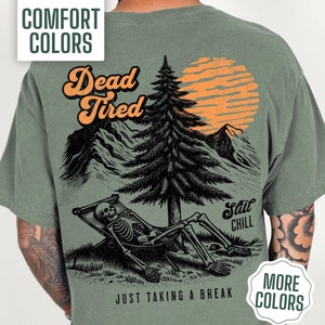 Men Dead Tired Shirt Comfort Colors Tees for Men Funny Dad Tshirt Sarcastic T Shirt Back Print Humor T-shirt Popular Men Clothing Dad Gift