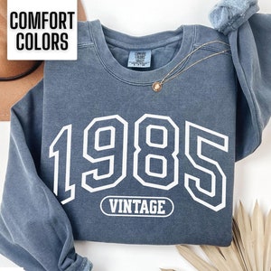 Comfort Colors 1985 Sweatshirt 40th Birthday Shirt Women Birth Year Sweater Vintage 1985 Men Birthday Party Tshirt Birthday Gift for Him Her