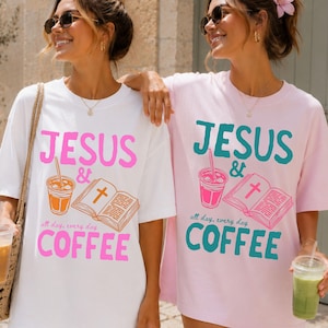 Colorful Christian shirt featuring the phrase "Jesus and Coffee All Day Every Day" in bold playful fonts with bright summer colors, coffee-themed doodles, faith-inspired graphics, and a fun uplifting design on a comfortable unisex apparel style available as adult tee, youth shirt, long sleeve, and sweatshirt.