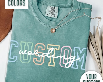 Comfort Colors Custom Text Shirt Personalized Gifts for Her Customized Tshirt Women T Shirt Cute Custom Tee for Mom Customizable Sweatshirt