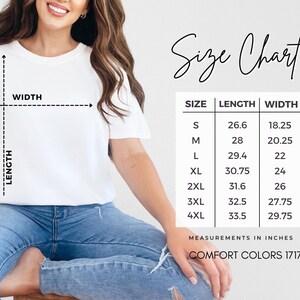 May include: White t-shirt with a size chart, including measurements in inches for length and width. The chart lists sizes S through 4XL. The text "Comfort Colors 1717" is also visible.