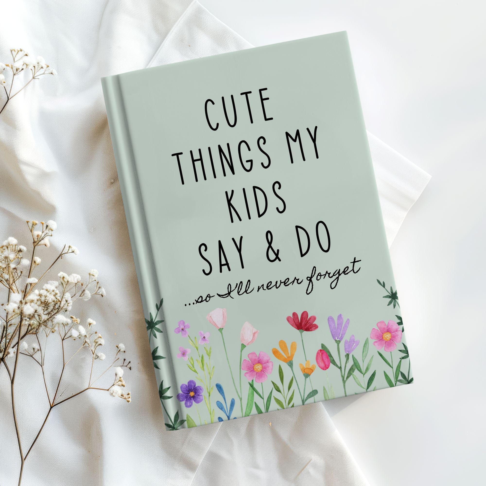 Cute Things My Kids Say and Do Journal, Mom Journal Memory Journal…