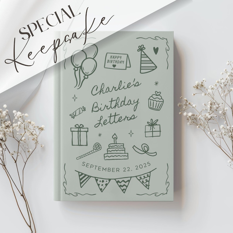May include: A light green keepsake book with the words "Special Keepsake" in cursive. The book cover features the text "Charlie's Birthday Letters" and doodle illustrations of balloons, a birthday hat, and a cake. The date "September 22, 2025" is also visible.