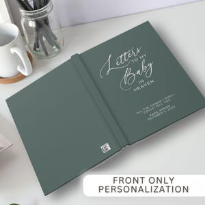 May include: A teal green hardcover journal with the title "Letters to my Baby in Heaven" in white script. The text "All the things I wish I could tell you Kade Kenan October 3, 2024" is printed in white below the title.