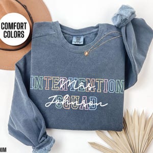 Intervention Squad Sweatshirt Comfort Colors Early Interventionist Crewneck Personalized Intervention Therapist Sweater Special Ed Pullover