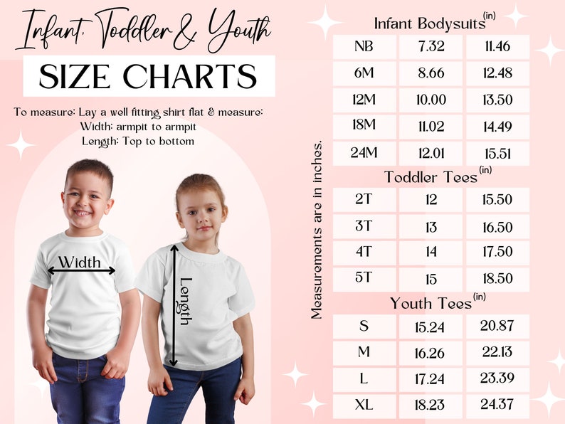 May include: Size chart for infant, toddler, and youth clothing. The chart shows measurements in inches for width and length of bodysuits, toddler tees, and youth tees. The chart is on a pink background with stars.