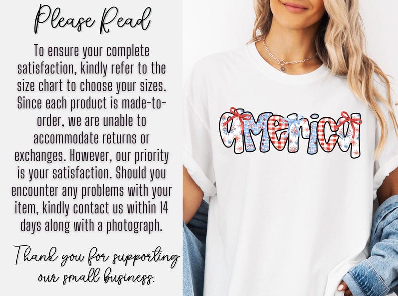 May include: White t-shirt with a red, white, and blue "America" graphic featuring a gingham pattern and floral accents. The text "Please Read" is visible on the left side of the image. The text reads: "To ensure your complete satisfaction, kindly refer to the size chart to choose your sizes. Since each product is made-to-order, we are unable to accommodate returns or exchanges. However, our priority is your satisfaction. Should you encounter any problems with your item, kindly contact us within 14 days along with a photograph. Thank you for supporting our small business."