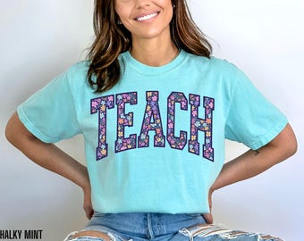 Comfort Colors Teacher Shirt Back to School Tshirt Floral Teach T Shirt Cute Flower Teaching Tee Trendy Teacher Sweatshirt Purple Teach Tee