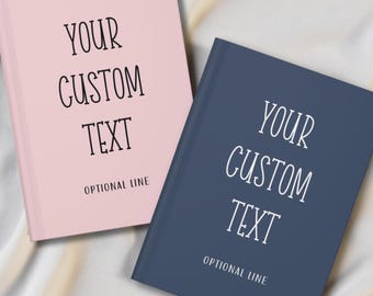 Personalized Journal Custom Notebook Custom Text Book Customized Journal Hardcover Personalized Gift for Her Unique Gift for Writer Woman