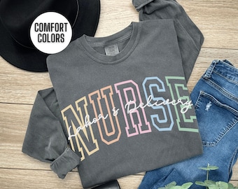 Labor and Delivery Nurse Shirt Comfort Colors Shirt Long Sleeve L and D Nurse Tshirt Labor Delivery Nurse Tee L D Nurse Gift LD Nurse Shirt