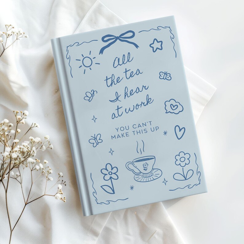 Funny “All the Tea I Hear at Work” journal for professionals. Humorous notebook for client stories, work notes, and daily thoughts. Perfect gift for beauty professionals, bartenders, nurses, teachers, and service workers. Minimalist cover with playful tea and work-themed doodles. Great coworker gift, appreciation gift, or personal work journal for people who hear everything at work.