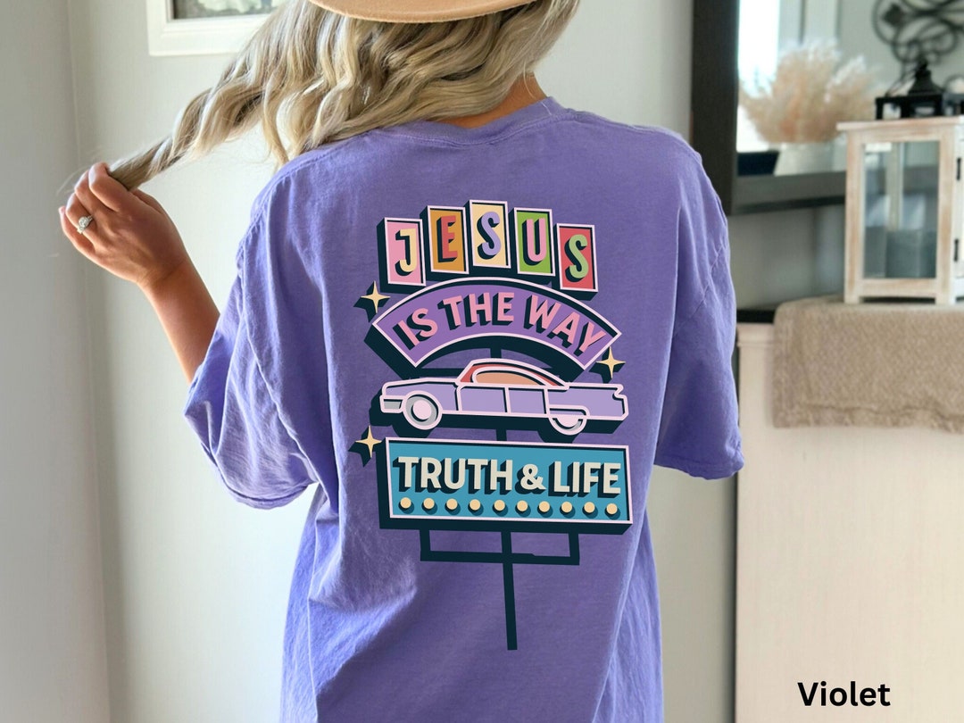 Back Print Christian T Shirt Jesus is the Way T-shirt Comfort Colors ...
