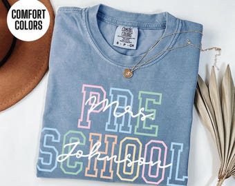 Comfort Colors Pre School Teacher Shirt Personalized Daycare Teacher Tshirt Cute Preschool Teaching Tee Back to School Pre K Teacher Gift T