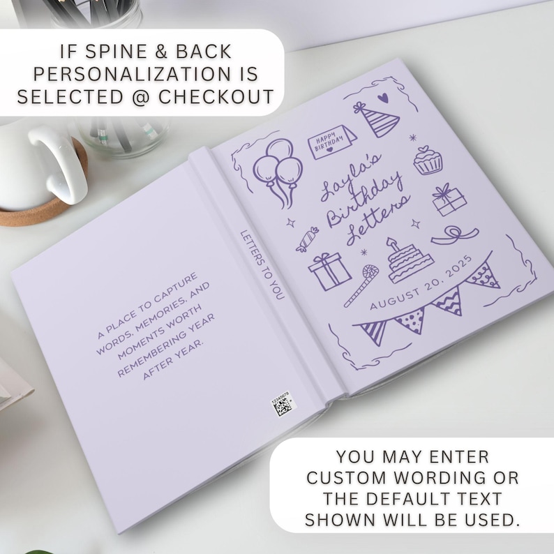 May include: Open, light purple journal with the text "Layla's Birthday Letters" and the date August 20, 2025. The journal has decorative drawings of balloons, gifts, and a cake. The text "Letters to You" is on the spine.
