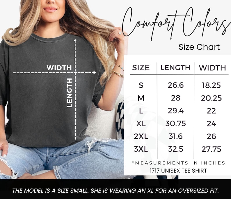May include: A dark grey unisex tee shirt with a size chart. The chart shows measurements in inches for sizes S to 3XL. The shirt has the text "Comfort Colors" and "1717 Unisex Tee Shirt". The model is wearing an XL for an oversized fit.