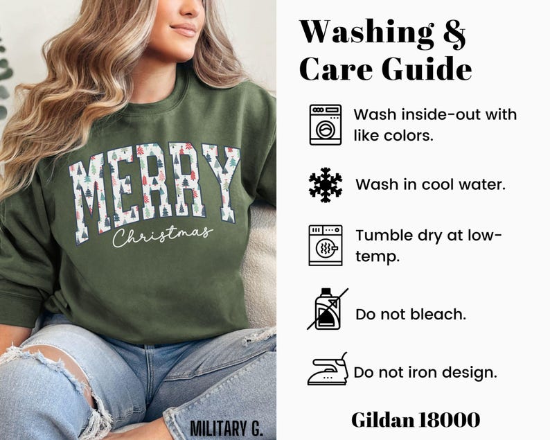 May include: A green sweatshirt with the words "Merry Christmas" printed on the front. The text is surrounded by a pattern of small Christmas trees. The sweatshirt is being worn by a person. The image also includes a washing and care guide for the sweatshirt.