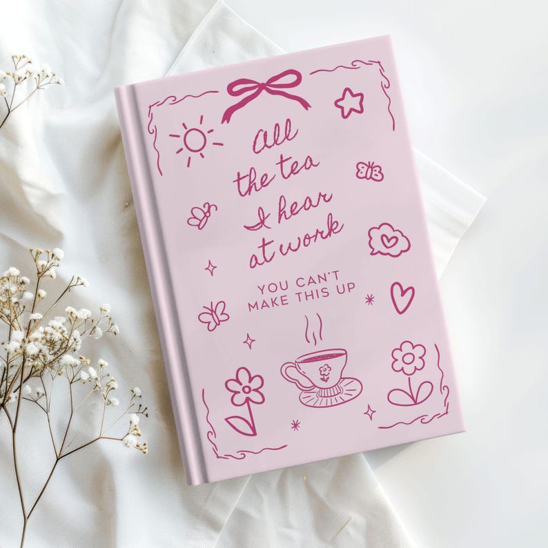 Funny “All the Tea I Hear at Work” journal for professionals. Humorous notebook for client stories, work notes, and daily thoughts. Perfect gift for beauty professionals, bartenders, nurses, teachers, and service workers. Minimalist cover with playful tea and work-themed doodles. Great coworker gift, appreciation gift, or personal work journal for people who hear everything at work.