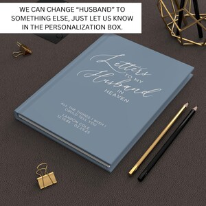May include: A blue journal with the text "Letters to my Husband in Heaven" and the dates "12.13.85 - 02.25.25" and "LANDON COLE".