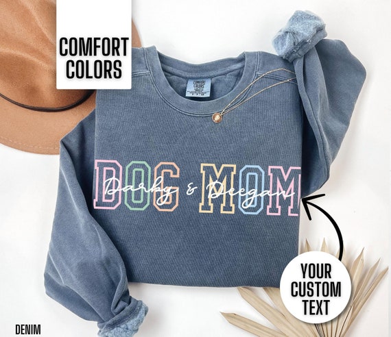 Comfort Colors Dog Mom Sweatshirt Personalized Dog Mom Gift for Dog Mom Crewneck Custom Dog Mom Sweater Customizable Women Sweatshirt Cute