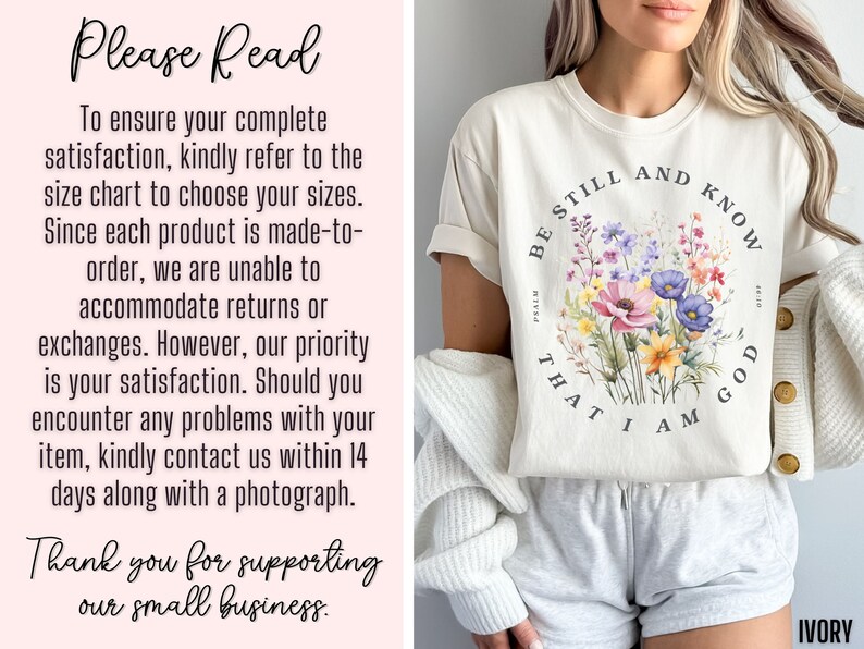 May include: A white t-shirt with a floral design and the text "Be Still and Know That I Am God" in a circle. The shirt is being worn by a person with a white cardigan and white shorts.