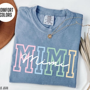 Mimi Shirt Mimi Gift Mimi Tshirt Comfort Colors Mimi T Shirt Mimi Birthday Gift For New Mimi Best Mimi Ever Mothers Day Gift for Grandma Mom