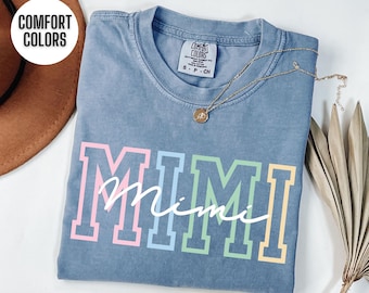 Mimi Shirt Mimi Gift Mimi Tshirt Comfort Colors Mimi T Shirt Mimi Birthday Gift For New Mimi Best Mimi Ever Mothers Day Gift for Grandma Mom
