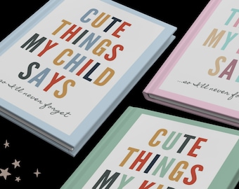 Funny Things My Kids Say Journal, Kids Quote Book, Parent Journal, Funny Kids Sayings Notebook, Child Memory Book, Baby Shower Gift for Mom