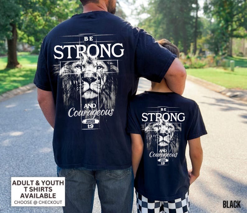May include: Black t-shirts with a lion graphic and the words "BE STRONG AND Courageous" and "Joshua 1:9". The shirts are available in adult and youth sizes. The word "BLACK" is in the bottom right corner.