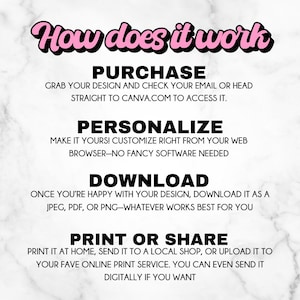 May include: A graphic with the text "How does it work" in pink script. Below, instructions detail the steps: Purchase, Personalize, Download, and Print or Share. The background has a marble pattern.