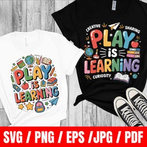 Play is Learning SVG PNG JPG | Kindergarten & Preschool Teacher Shirt Design | Digital File