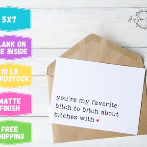 You&#39;re My Favorite Bitch to Bitch About Bitches With Greeting Card - Funny Birthday Gift for Bestie, Sister, or Co-Worker