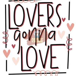Lovers Gonna Love, Valentijnsdag, Digitaal ontwerp, PNG, SVG, Sublimatieontwerp, Digitaal ontwerp downloaden