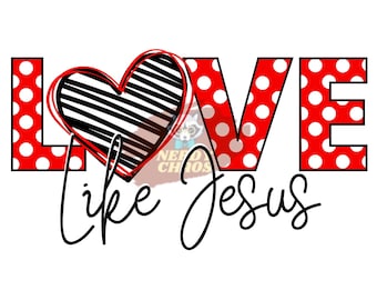 Love Like Jesus Red Polka Dot Heart Digital Design, PNG, SVG, Sublimation Design, Digital Design Download