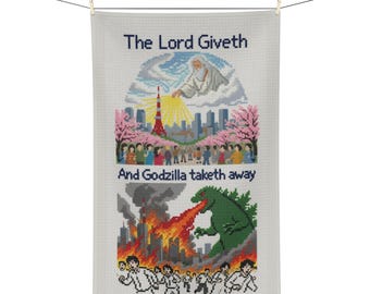 The Lord Giveth And Godzilla Taketh Away Tea Towel | Godzilla Cross Stitch faux look housewarming gift