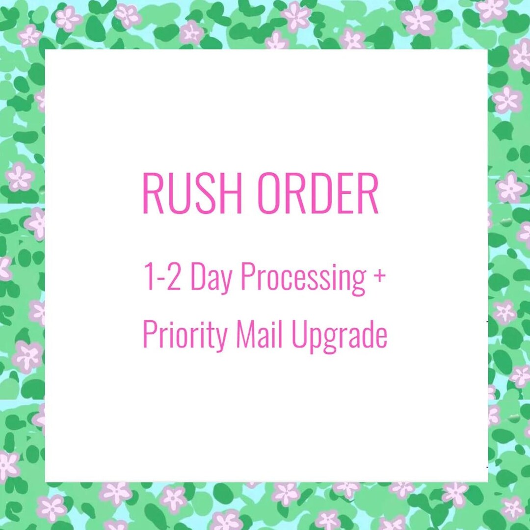 RUSH ORDER | 1 to 2 Day Processing | Priority Mail Upgrade - Etsy