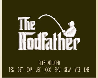 The Rodfather - Embroidery File, 4x4 Hoop, Hat Embroidery, Gift, Hobby, Decorative, The Rod Father, Fishing Embroidery