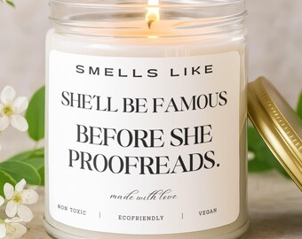 Sarcastic Author Gift Candle: 'Smells Like She'll Be Famous' - Funny Book Lover Decor