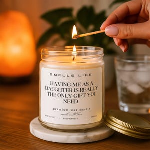 Funny Scented Candle, Daughter Gift Candle, Humorous Candle, Unique Gift for Mom, Mother Daughter Gift, Birthday Gift, Novelty Candle
