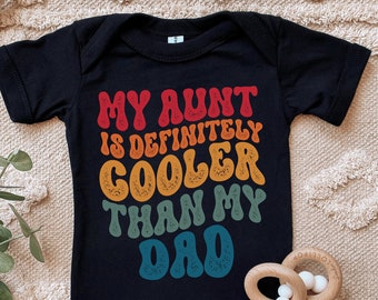 My Aunt is Definitely Cooler Than my Dad Onesie®, Aunt Gift, Aunt Funny Onesie®, Baby Shower Gift
