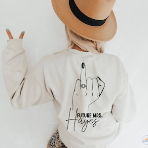 Future Mrs. Sweatshirt, Fiancee Sweatshirt, Bride Gift, Personalized Mrs. Sweatshirt, Engagement Gift, Personalized Mrs. Sweater Ring Finger