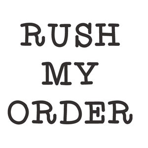 Puede incluir: Gráfico de texto en blanco y negro que dice "Rush My Order".