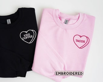Valentines Day Embroidered Sweatshirt, Candy Heart Galentines Matching Sweatshirts, Valentine's Day Gift, Custom Embroidered Valentines Day