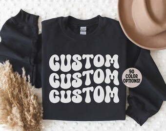 Sweat-shirt personnalisé, Sweat-shirt personnalisé, Votre sweat-shirt avec texte, Concevez votre propre sweat-shirt, Sweat-shirt rétro, Sweat à capuche personnalisé