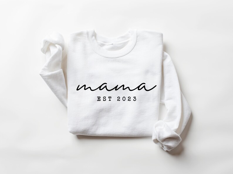 Mama Est Sweatshirt, Mama Est 2024 Sweatshirt, Custom Mom Sweatshirt, Mom Gift, New Mom Gift, Mama Sweatshirt, Gift for Mom, Retro Mom White